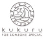 kukuru -FOR SOMEONE SPECIAL-